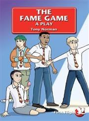 The Fame Game: A Play: Level 1 (First Flight)