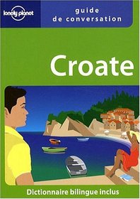Guide de conversation Croate (French Edition)