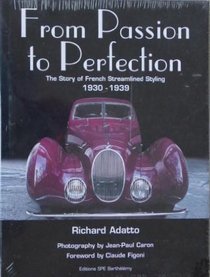 From Passion to Perfection: The Story of French Streamlined Styling 1930-1939