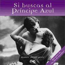 Si Buscas Al Principe Azul (Spanish Edition)