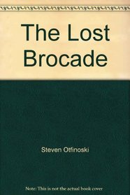 The Lost Brocade