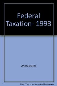 Federal Taxation, 1993 (Irwin Taxation Series)