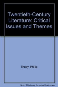 Twentieth-Century Literature: Critical Issues and Themes