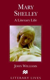 Mary Shelley : A Literary Life (Literary Lives)