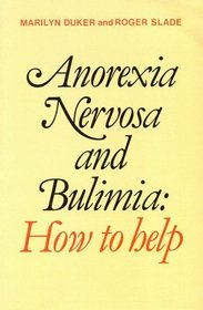 Anorexia Nervosa and Bulimia: How to Help