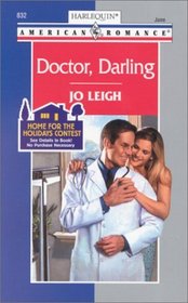 Doctor, Darling (Harlequin American Romance, No 832)