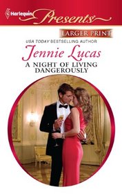 A Night of Living Dangerously (Harlequin Presents) (Larger Print)