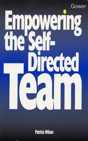 Empowering the Self-directed Team (Business Skills)