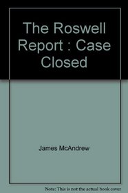 The Roswell Report : Case Closed