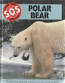 Polar Bear (Save Our Species Series)