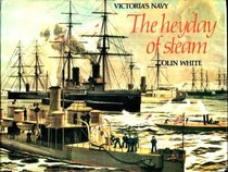 Heyday of Steam: Victoria's Navy