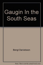 Gaugin In the South Seas