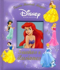 Disney Princesa - Suenos e Ilusiones (Spanish Edition)