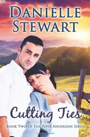 Cutting Ties (Book 2) (The Piper Anderson Series) (Volume 2)