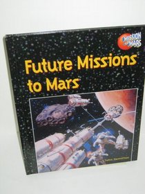 Future Missions to Mars (Mission to Mars)