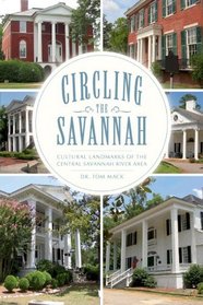 Circling the Savannah (GA)(SC): Cultural Landmarks of the Central Savannah River Area (American Chronicles)