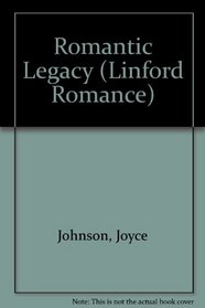 Romantic Legacy (Linford Romance Library)