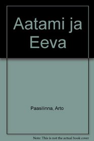 Aatami ja Eeva (Finnish Edition)