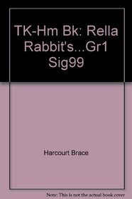 TK-Hm Bk: Rella Rabbit's...Gr1 Sig99