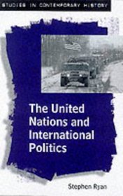 The United Nations and International Politics.