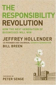 The Responsibility Revolution: How the Next Generation of Businesses Will Win