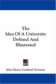 The Idea Of A University Defined And Illustrated