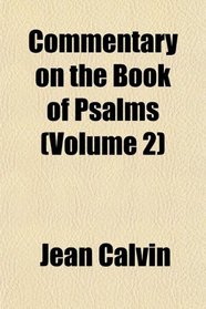 Commentary on the Book of Psalms (Volume 2)