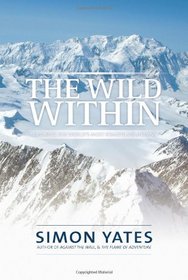 The Wild Within: Climbing The World's Most Remote Mountains