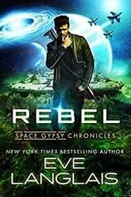 Rebel (Space Gypsy Chronicles)