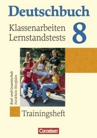 Deutschbuch 8. Schuljahr. Klassenarbeiten und Lernstandstests. Nordrhein-Westfalen