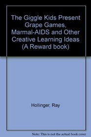 The Giggle Kids Present Grape Games Marmal-Aids and Other  Creative Learning Ideas