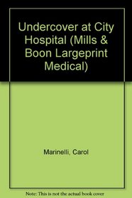 Undercover at City Hospital (Medical Romance Large Print)