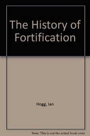 The History of Fortification