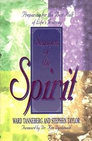Seasons of the Spirit: Preparing for the Best Half of Life's Journey