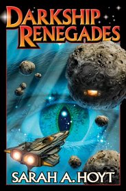 Darkship Renegades (Darkship, Bk 2)