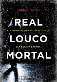 Real, Louco, Mortal (Em Portugues do Brasil)
