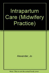 Intrapartum Care (Midwifery Practice)