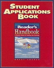 Reader's Handbook: Student Applications Book: A Student Guide for Reading and Learning