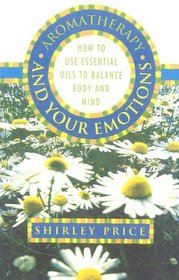 Aromatherapy and Your Emotions