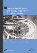 Construction Risk in River and Estuary Engineering: A Guidance Manual