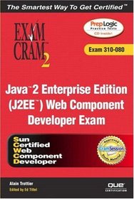 Java 2 Enterprise Edition (J2EE) Web Component Developer Exam Cram 2 (Exam Cram 310-080)