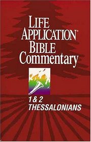 1  2 Thessalonians (Life Application Bible Commentary)
