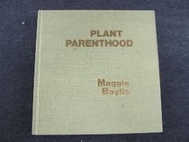 Maggie Baylis on Practicing Plant Parenthood