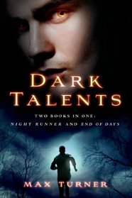 Dark Talents: Two Books in One: Night Runner and End of Days