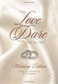 The Love Dare Day by Day: Wedding Edition