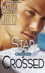 Star Crossed (The Billionaires) (Volume 4)