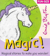 Magic!: Magical Stories to Make You Wonder (Fun-size Stories)