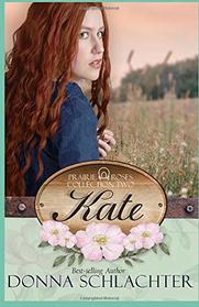 Kate (Prairie Roses Collection Two)