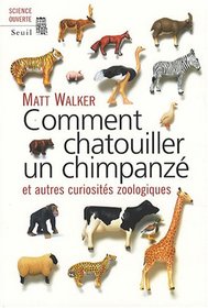 Comment chatouiller un chimpanzé (French Edition)