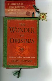 The Wonder of Christmas: Celebrating the True Spirit of the Season